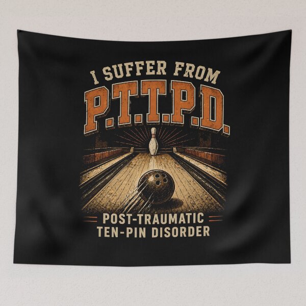 Item preview, I Suffer From P.T.T.P.D – Funny Bowling Ten Pin Humor designed and sold by THREE LITTLE BEANS.