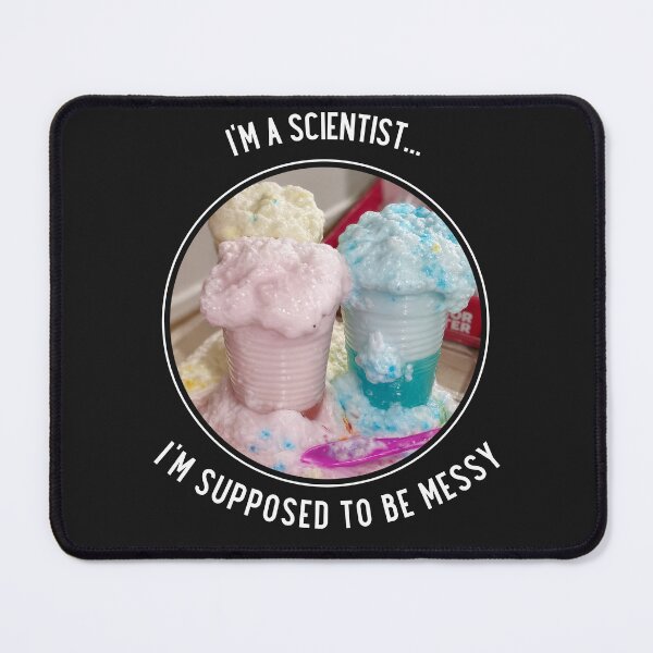 Item preview, I'm a Scientist I'm Supposed to Be Messy Lab Experiment Colour Foam designed and sold by Massara6.