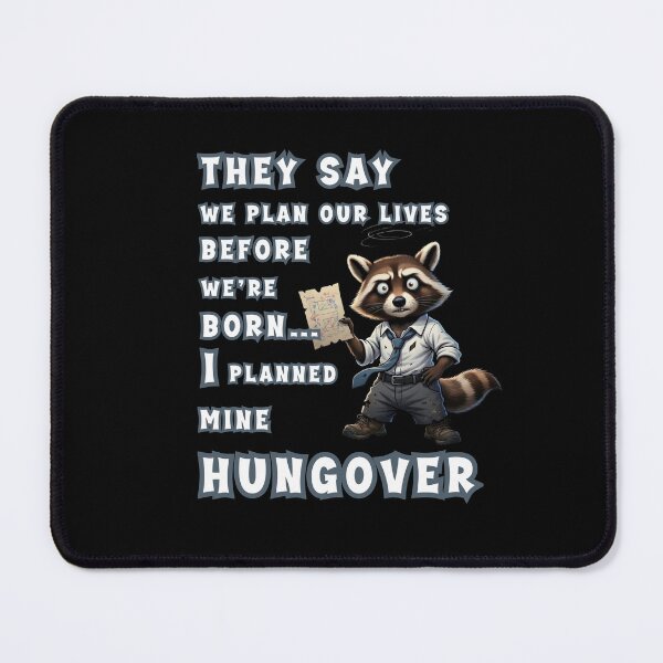Item preview, Planning life sounds serious… until reality rewrites the script .Raccoon I plannde mine HUNGOVER designed and sold by Creative-Sanc.