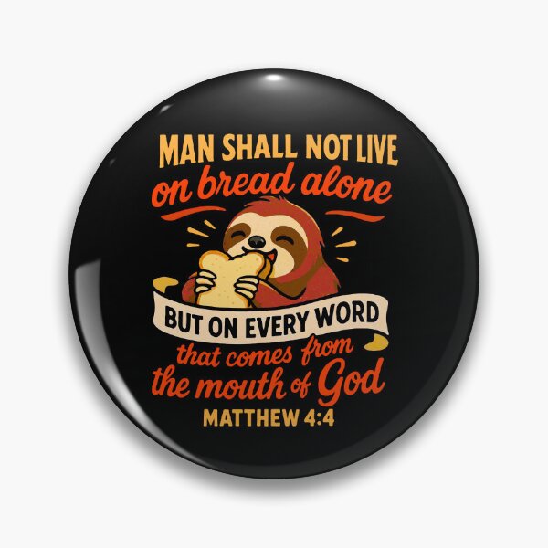Item preview, Matthew 4:4 Man Shall Not Live On Bread Alone designed and sold by plushism.