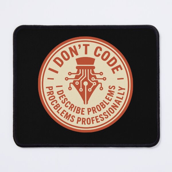 Item preview, I Dont Code I Describe Problems Professionally Retro Badge designed and sold by Ixnor.