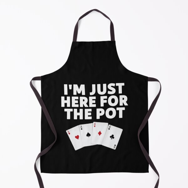 Item preview, I'M Just Here For The Pot Poker Player Gift designed and sold by Thread&Fable.