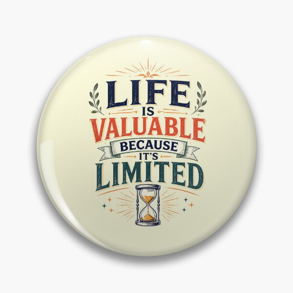 Item preview, Life Is Valuable Limited Time Quote designed and sold by Anjonn Vibes Designs.