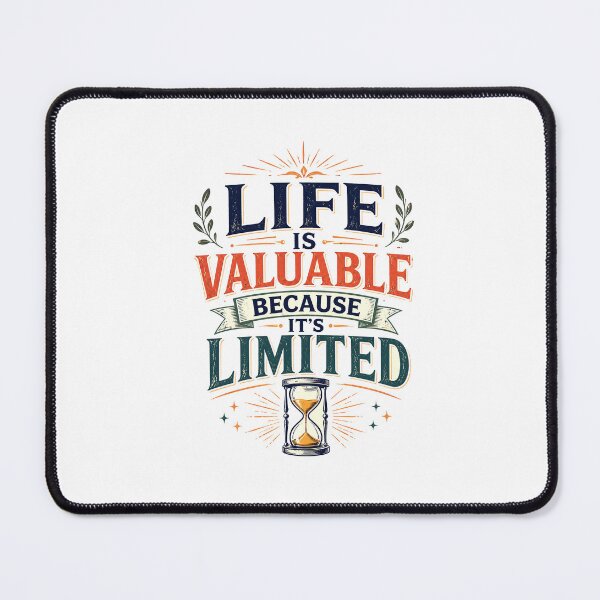 Item preview, Life Is Valuable Limited Time Quote designed and sold by Anjonn Vibes Designs.