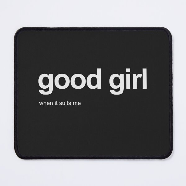 Item preview, Good Girl When It Suits Me. Minimalist Typography Aesthetic Quote Black and White designed and sold by Tea with Goldy.
