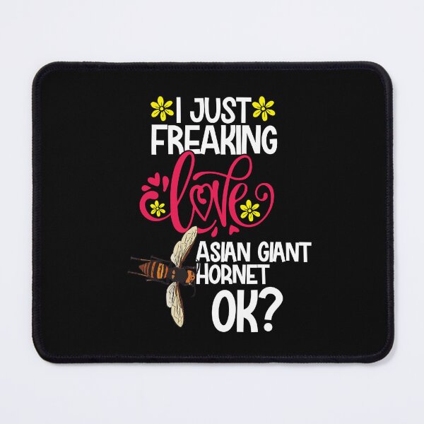 Item preview, I Just Freaking Love Asian Giant Hornet Ok designed and sold by CosmoKitsch.