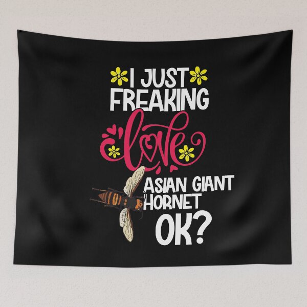 Item preview, I Just Freaking Love Asian Giant Hornet Ok designed and sold by CosmoKitsch.
