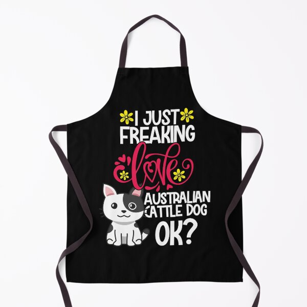 Item preview, I Just Freaking Love Australian Cattle Dog Ok designed and sold by CosmoKitsch.