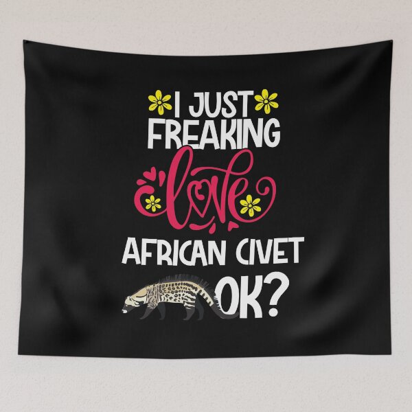 Item preview, I Just Freaking Love African Civet Ok designed and sold by CosmoKitsch.