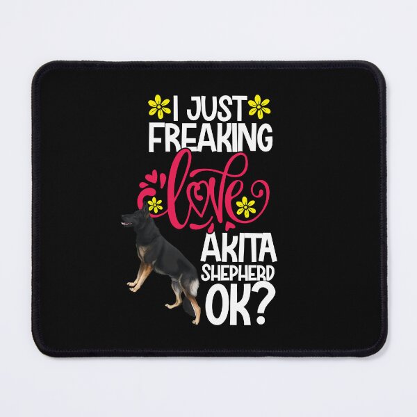 Item preview, I Just Freaking Love Akita Shepherd Ok designed and sold by CosmoKitsch.
