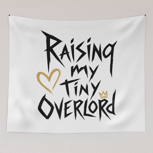 Item preview, Raising My Tiny Overlord: Funny New Parent & Baby Quote Art designed and sold by MalisoStickers.