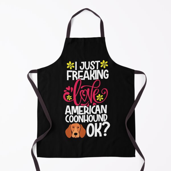 Item preview, I Just Freaking Love American Coonhound Ok designed and sold by CosmoKitsch.