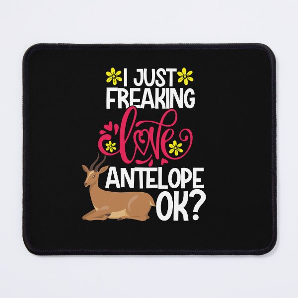 Item preview, I Just Freaking Love Antelope Ok designed and sold by CosmoKitsch.