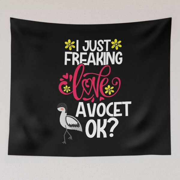 Item preview, I Just Freaking Love Avocet Ok designed and sold by CosmoKitsch.