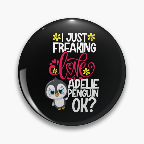 Item preview, I Just Freaking Love Adelie Penguin Ok designed and sold by CosmoKitsch.