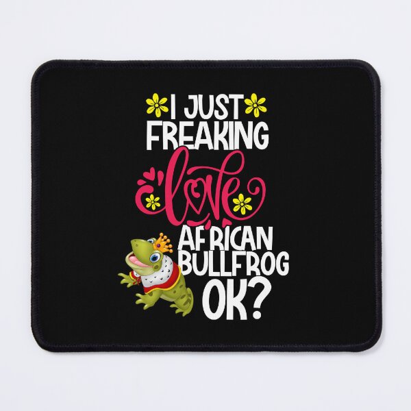 Item preview, I Just Freaking Love African Bullfrog Ok designed and sold by CosmoKitsch.
