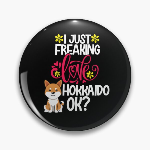Item preview, I Just Freaking Love Hokkaido Ok designed and sold by CosmoKitsch.