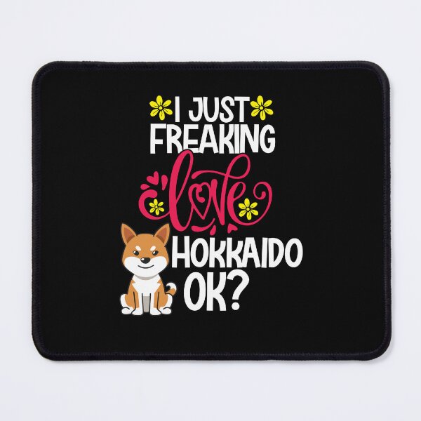 Item preview, I Just Freaking Love Hokkaido Ok designed and sold by CosmoKitsch.