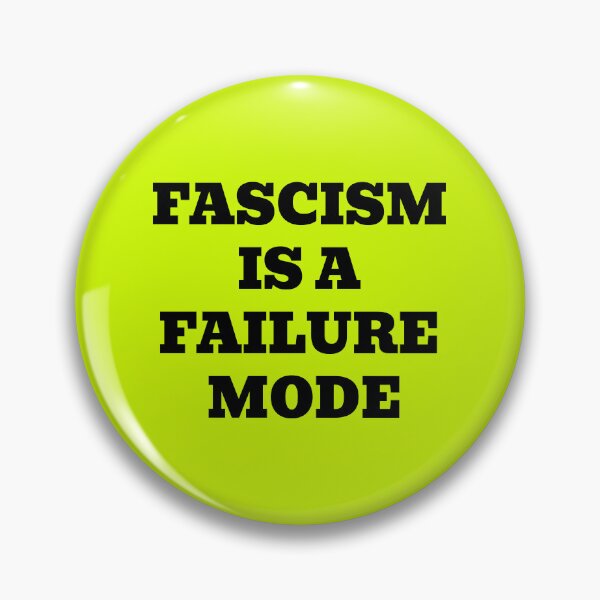 Item preview, Fascism Is A Failure Mode designed and sold by WakeNBake-Tees.