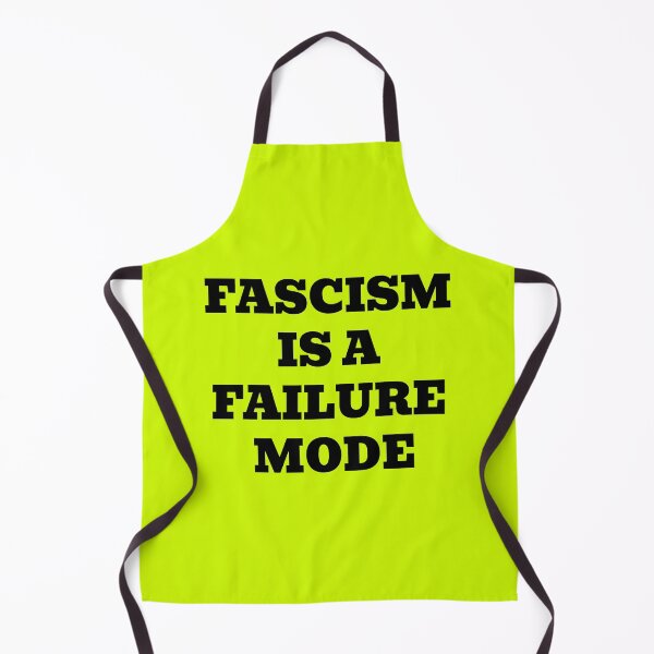 Item preview, Fascism Is A Failure Mode designed and sold by WakeNBake-Tees.