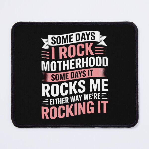 Item preview, Some Days I Rock Motherhood Some Days It Rocks Me Funny Mom Gift designed and sold by Say It With Ink.