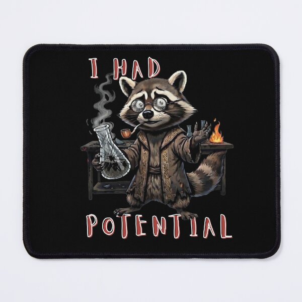 Item preview, I Had Potential Hilarious Raccoon Alchemist Tee. Like a legend from a forgotten book of spells. designed and sold by Creative-Sanc.