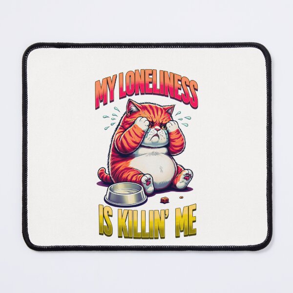 Item preview, My loneliness is killing me - moody cat designed and sold by Stefrait-7.