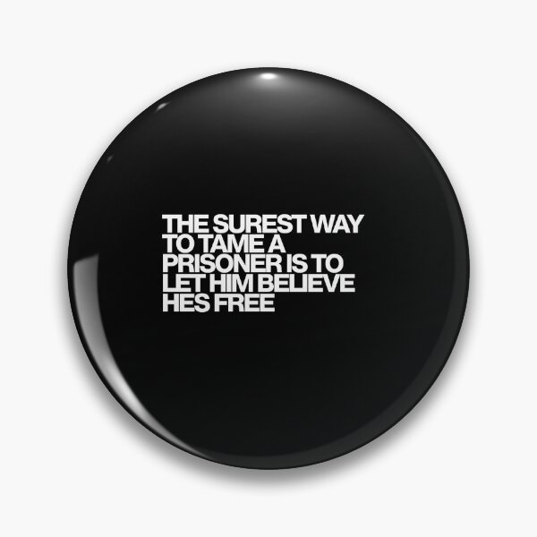 Item preview, The Surest Way To Tame A Prisoner Is To Let Him Believe Hes Free - Severance Art designed and sold by dsxclothing.