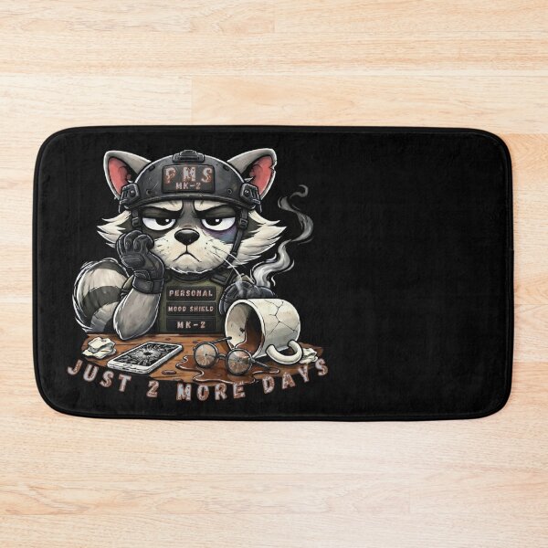 Item preview, PSM MK-2 Mood Shield Activated. Just 2 More Days. This isn’t just a raccoon. It’s a specialist in surviving emotional storms. designed and sold by Creative-Sanc.