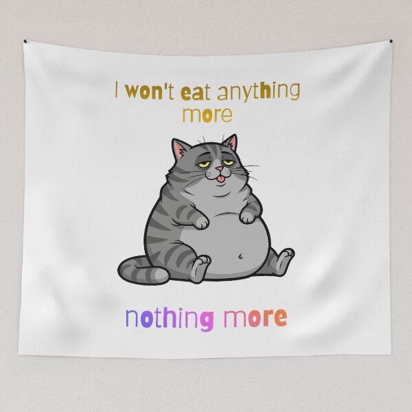 Item preview, I Won’t Eat Anything More. designed and sold by Dinasshop.
