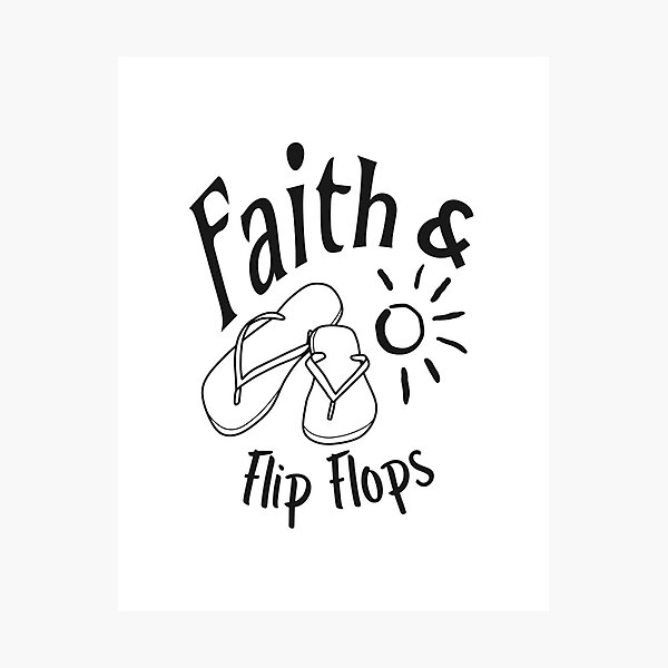 Item preview, Faith and flip flops designed and sold by juliasoleil.