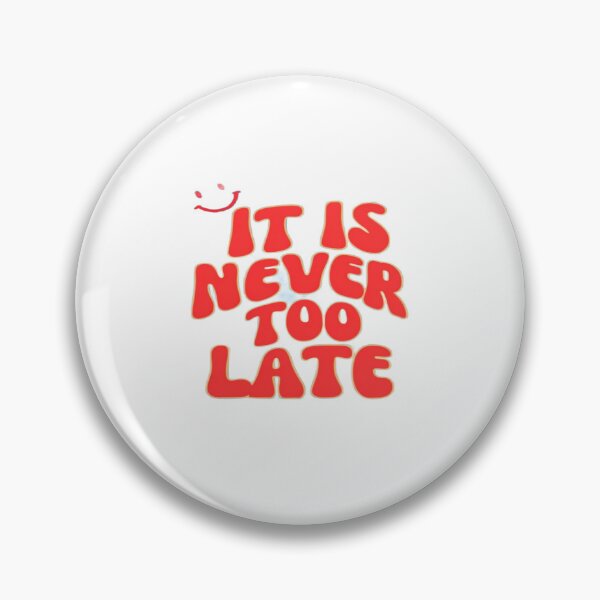 Item preview, Motivational “It Is Never Too Late” Quote Art with Blue Sky & Clouds | Uplifting Positive Poster designed and sold by Bright Nest Studio.