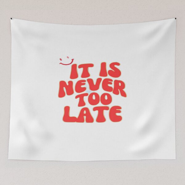 Item preview, Motivational “It Is Never Too Late” Quote Art with Blue Sky & Clouds | Uplifting Positive Poster designed and sold by Bright Nest Studio.