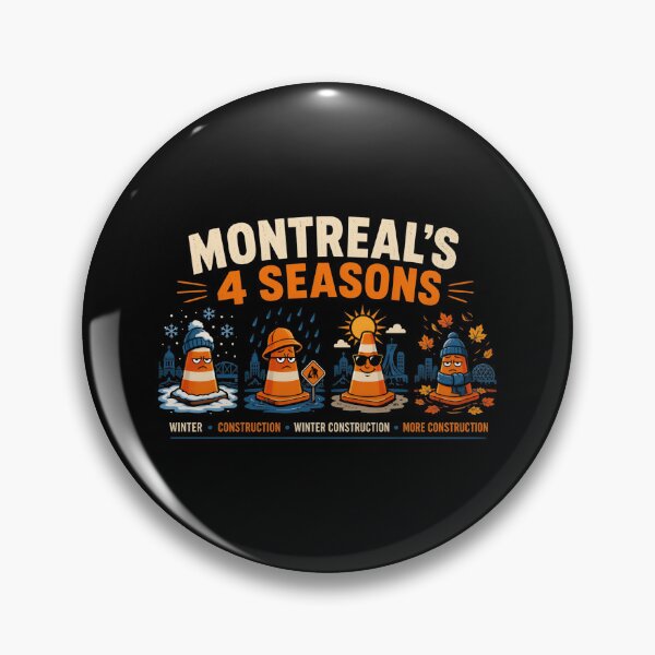 Item preview, Montreal 4 Seasons Winter Construction Funny designed and sold by Fenay Designs.