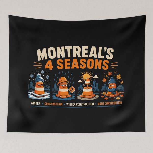 Item preview, Montreal 4 Seasons Winter Construction Funny designed and sold by Fenay Designs.