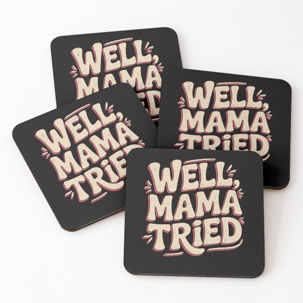 Item preview, Well Mama Tried Funny Mom Gift Relatable Mom Humor designed and sold by Say It With Ink.