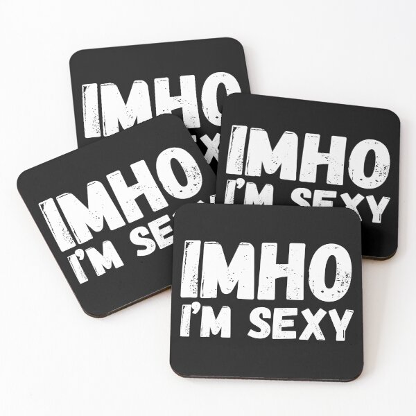 Item preview, IMHO - I'm Sexy designed and sold by tshirts.click.