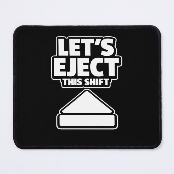 Item preview, Let’s Eject This Shift Funny Work Shirt Shift Worker Humor Minimalist Design designed and sold by Timeless Junction.
