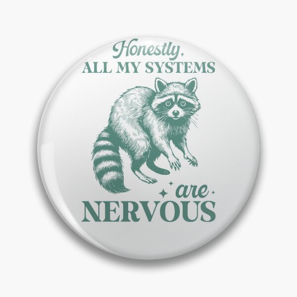 Item preview, Honestly All My Systems Are Nervous Funny Anxiety Raccoon designed and sold by krystalRomanart.