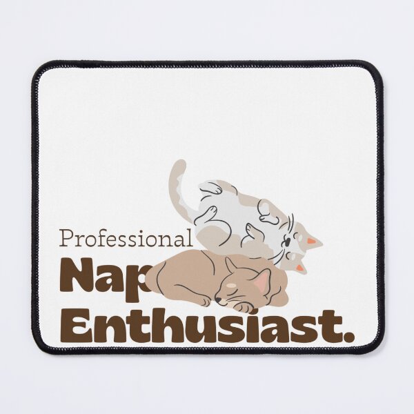 Item preview, Professional Nap Enthusiast designed and sold by Oceanwaves-06.
