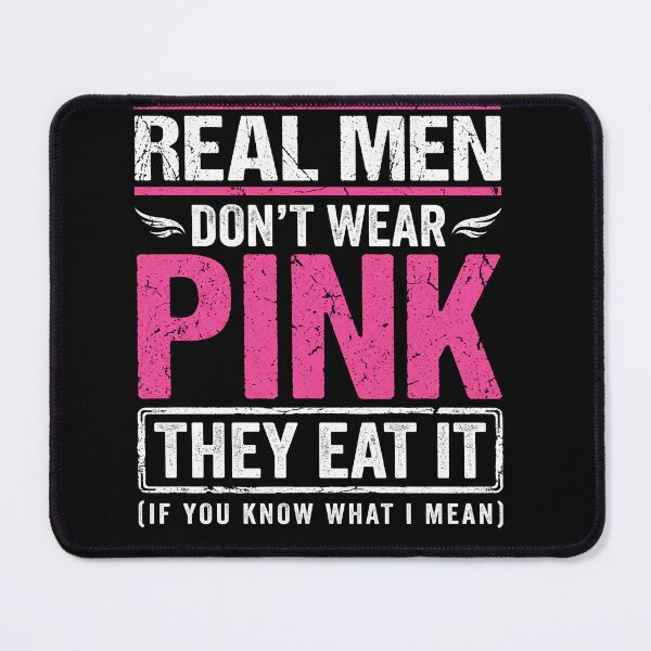 Item preview, Real Men Wear Pink Funny Bold Statement designed and sold by ArcaneArtistry.