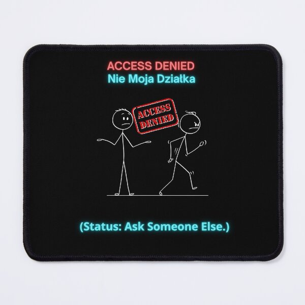 Item preview, Black ACCESS DENIED Nie Moja Działka - Funny Polinglish Office Humor Polish Gift designed and sold by VibePolinglish.