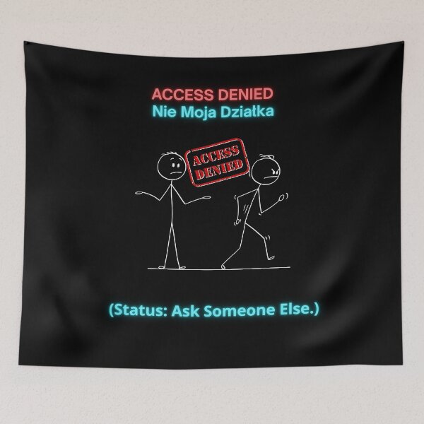 Item preview, Black ACCESS DENIED Nie Moja Działka - Funny Polinglish Office Humor Polish Gift designed and sold by VibePolinglish.