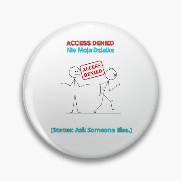 Item preview, White ACCESS DENIED Nie Moja Działka - Funny Polinglish Office Humor Polish Gift designed and sold by VibePolinglish.