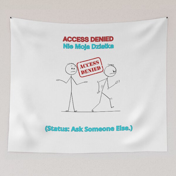 Item preview, White ACCESS DENIED Nie Moja Działka - Funny Polinglish Office Humor Polish Gift designed and sold by VibePolinglish.