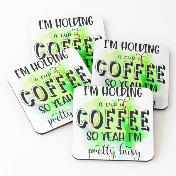 Item preview, Im Holding A Cup Of Coffee So Yeah Im Pretty Busy Funny Quote designed and sold by LunaPixelStudio.