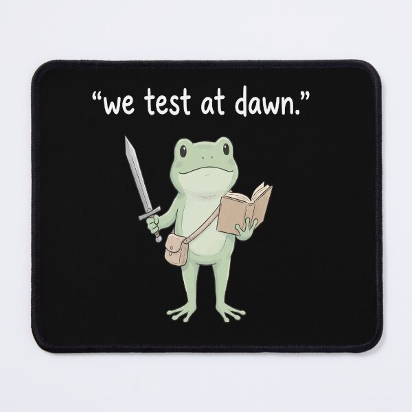 Item preview, We Test At Dawn Frog Student Meme designed and sold by ArcaneArtistry.
