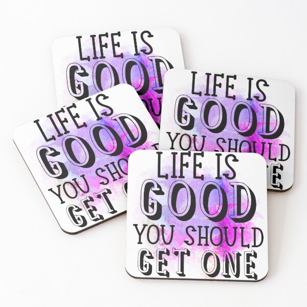 Item preview, Life Is Good You Should Get One Sassy Funny Quote designed and sold by LunaPixelStudio.