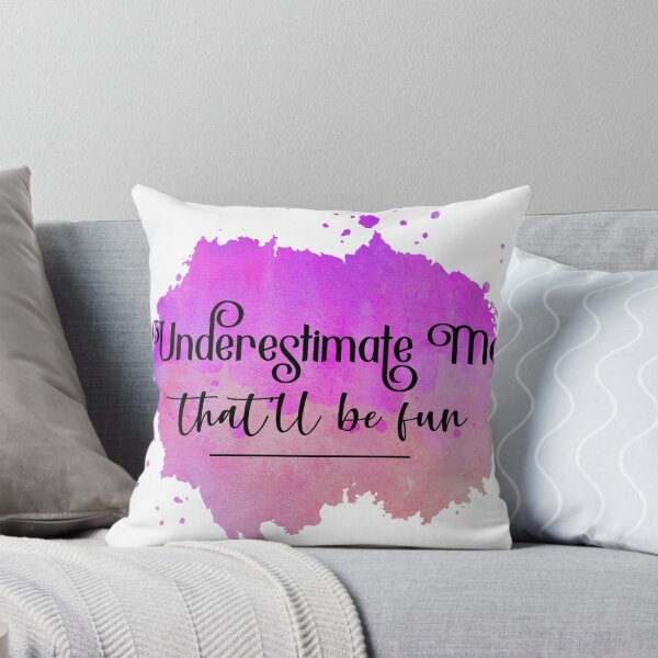 Item preview, Underestimate Me Thatll Be Fun Sassy Watercolor Typography designed and sold by LunaPixelStudio.