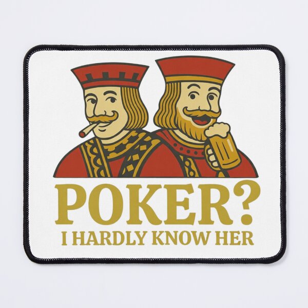 Item preview, Poker I Hardly Know Her Poker Player Gift designed and sold by Thread&Fable.